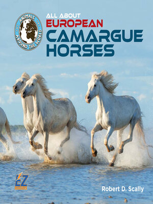 cover image of All About European Camargue Horses
